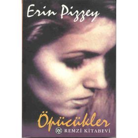 ÖPÜCÜKLER - ERIN PIZZEY
