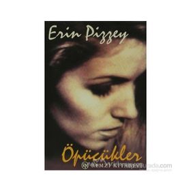 ÖPÜCÜKLER - ERIN PIZZEY