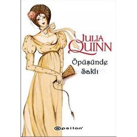 ÖPÜŞÜNDE SAKLI - JULIA QUINN