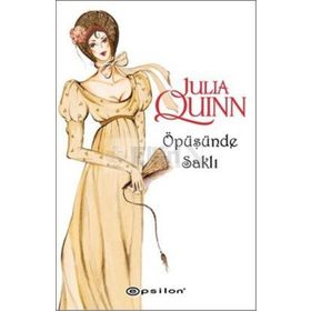 ÖPÜŞÜNDE SAKLI - JULIA QUINN