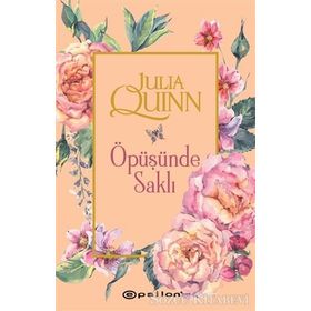 ÖPÜŞÜNDE SAKLI - JULIA QUINN