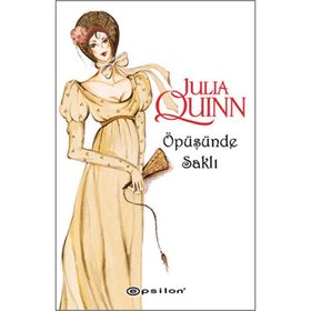 ÖPÜŞÜNDE SAKLI - JULIA QUINN