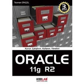 ORACLE 11G KURUN, ÇALIŞTIRIN, KULLANIN, YÖNETİN! - TEOMAN DİNÇEL