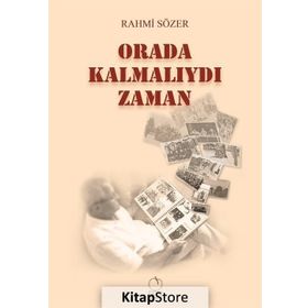Orada Kalmalıydı Zaman - Rahmi Sözer