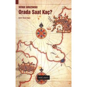 Orada Saat Kaç? - Serge Gruzinski