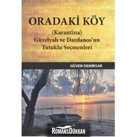 ORADAKI KÖY - GÜVEN DEMIRSAR
