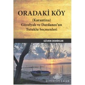 ORADAKI KÖY - GÜVEN DEMIRSAR
