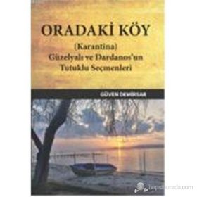 ORADAKI KÖY - GÜVEN DEMIRSAR