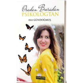 Oradan Buradan Psikologtan - Aslı Gündoğmuş