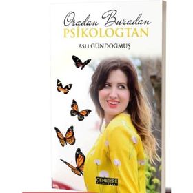 Oradan Buradan Psikologtan - Aslı Gündoğmuş