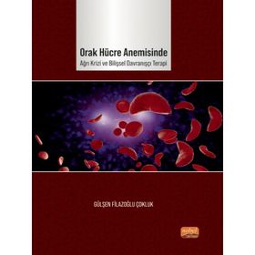 Orak Hücre Anemisinde Ağrı Krizi ve Bilişsel Davranışçı Terapi Gülşen Filazoğlu Çokluk