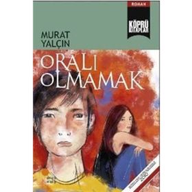 Oralı Olmamak - Murat Yalçın