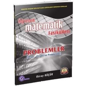 ORAN VE ORANTI PROBLEMLER 1 ÖĞRETEN MATEMATIK FASIKÜLLERI - GÜRAY KÜÇÜK