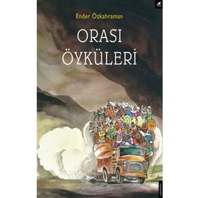 Orası Öyküleri - Ender Özkahraman