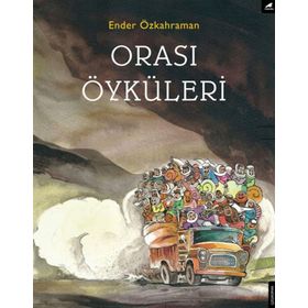 Orası Öyküleri - Ender Özkahraman