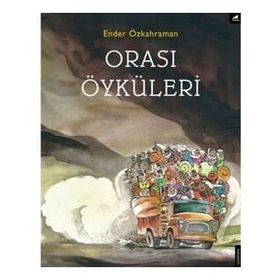 Orası Öyküleri - Ender Özkahraman