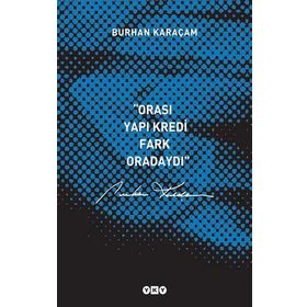ORASI YAPI KREDI, FARK ORADAYDI - BURHAN KARAÇAM