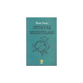 Oratayaş Mızırtıları - Murat Tuncay