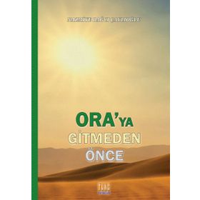 Ora’ya Gitmeden Önce - Nazmiye Bağcı Çaylıoğlu