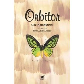 Orbitor Cilt 3 - Göz Kamaştırıcı - Mircea Cartarescu