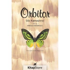 Orbitor Cilt 3 - Göz Kamaştırıcı - Mircea Cartarescu