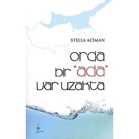 ORDA BIR ADA VAR UZAKTA - GENEL