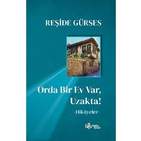 Orda Bir Ev Var Uzakta! - Reşide Gürses