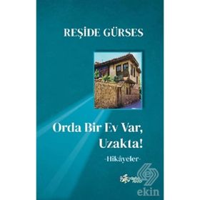 Orda Bir Ev Var Uzakta! - Reşide Gürses