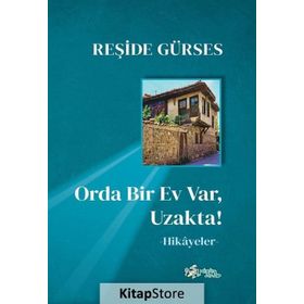 Orda Bir Ev Var Uzakta! - Reşide Gürses