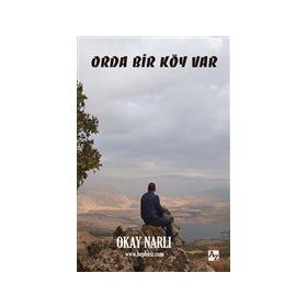 Orda Bir Köy Var - Okay Narlı