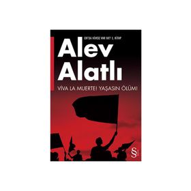 Or'da Kimse Var Mı? 1. Kitap - Viva La Muerte! Yaşasın Ölüm! - Alev Alatlı