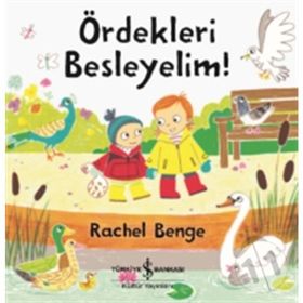 Ördekleri Besleyelim! - Rachel Bence