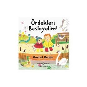 Ördekleri Besleyelim! - Rachel Benge