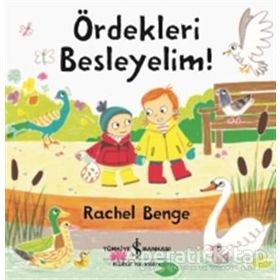 Ördekleri Besleyelim! - Rachel Benge
