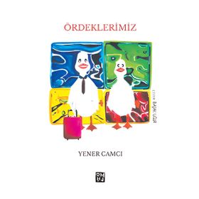 Ördeklerimiz - Yener Camcı