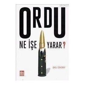 ORDU NE İŞE YARAR - EROL ÖZKORAY