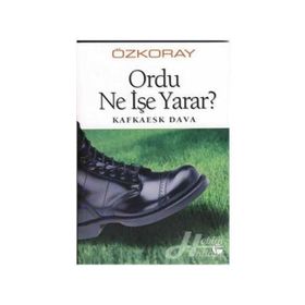 ORDU NE İŞE YARAR - EROL ÖZKORAY