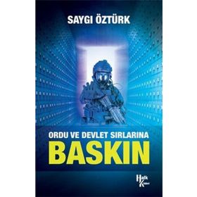 Ordu ve Devlet Sırlarına Baskın