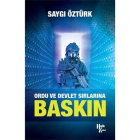 Ordu ve Devlet Sırlarına Baskın