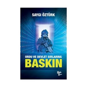 Ordu ve Devlet Sırlarına Baskın
