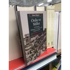 Ordu ve Millet 1930'larda Almanya ve Türkiye'de Askeri Kültür - Emre Sencer