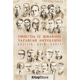 Ordu'da İz Bırakmış Yazarlar Antolojisi - Hüseyin Naim Güney