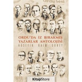 Ordu'da İz Bırakmış Yazarlar Antolojisi - Hüseyin Naim Güney