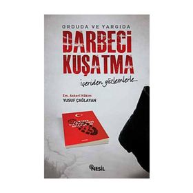 ORDUDA VE YARGIDA DARBECI KUŞATMA İÇERİDEN GÖZLEMLERLE - YUSUF ÇAĞLAYAN