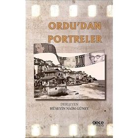 Ordudan Portreler Hüseyin Naim Güney