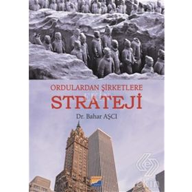 Ordulardan Şirketlere Strateji - Bahar Aşcı