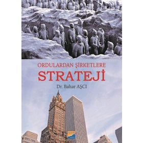 Ordulardan Şirketlere Strateji - Bahar Aşcı
