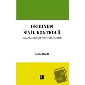 Ordunun Kurumsal Sivil Kontrolü - Fatih Demir