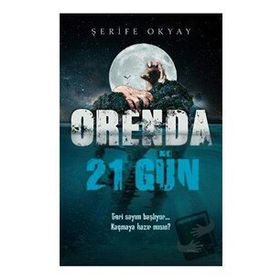 Orenda-21 Gün - Şerife Okyay