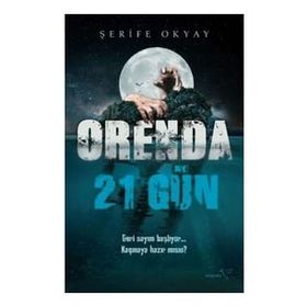 Orenda-21 Gün - Şerife Okyay